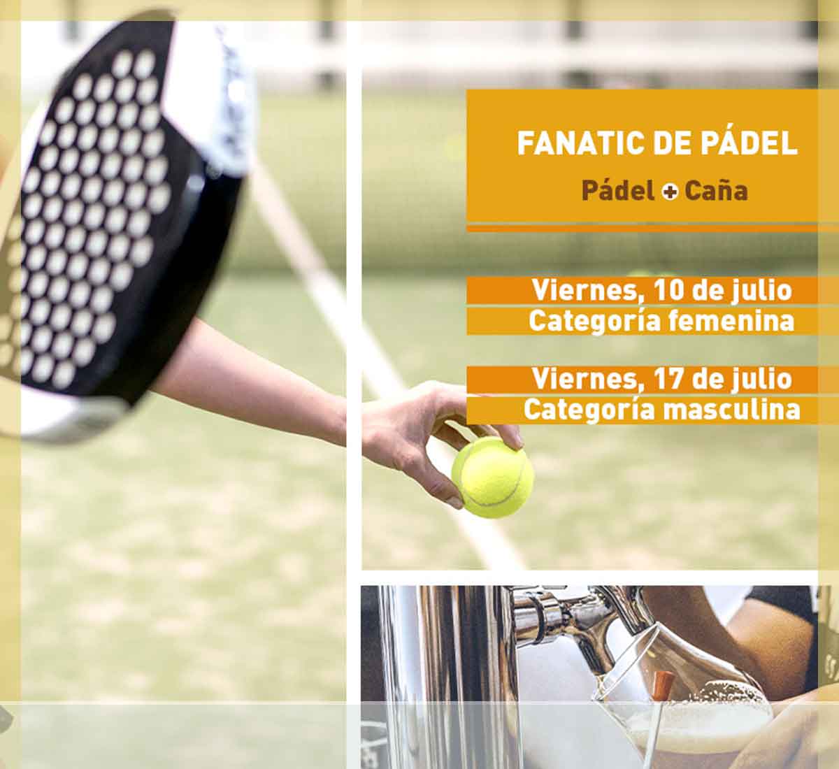 Torneo Fanatic de Pádel el 10 y el 17 de julio, femenino y masculino respectivamente, en La Galera en 2020